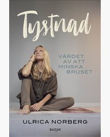 Tystnad - Ulrica Norberg