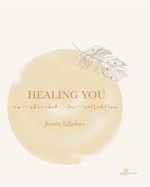 Healing You - En skrivbok för reflektion - Jennie Liljefors