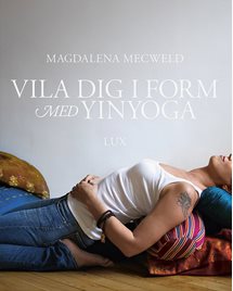 Vila dig i form med yinyoga - Mecweld Magdalena